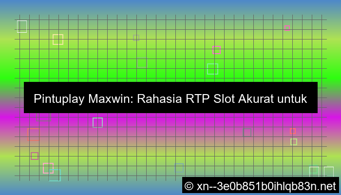 rtp slot pintuplay maxwin