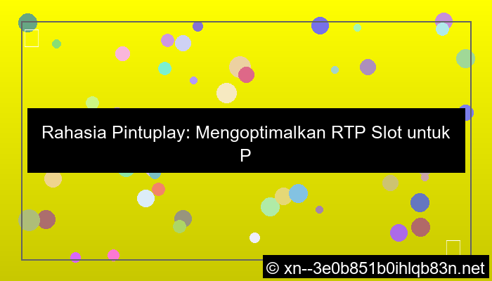 rtp slot pintuplay rtp tinggi