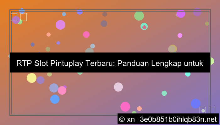 rtp slot pintuplay terbaru
