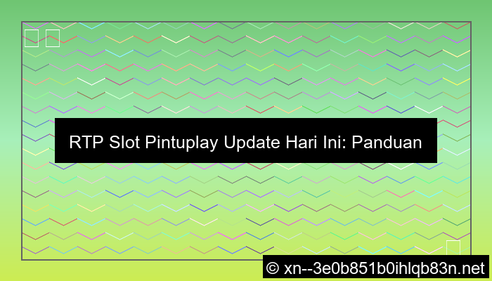 rtp slot pintuplay update hari ini