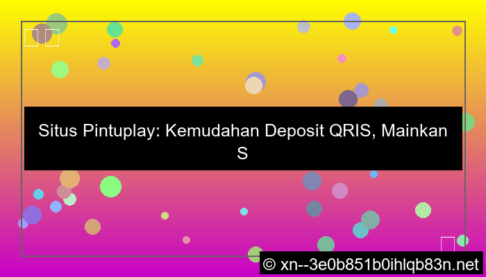 visual situs pintuplay deposit qris