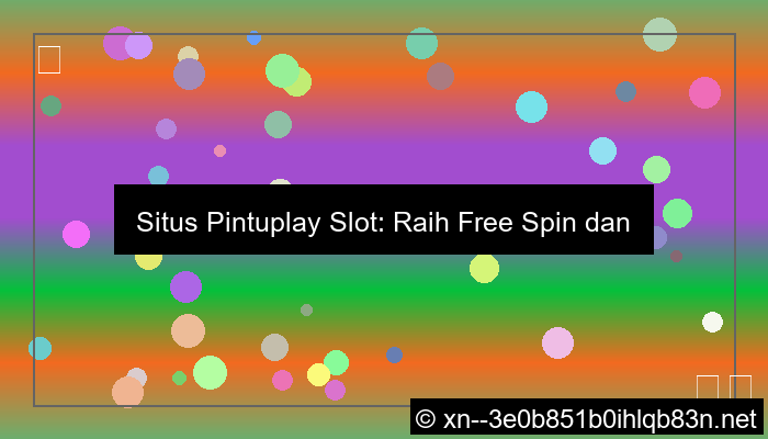 grafik situs pintuplay slot free spin