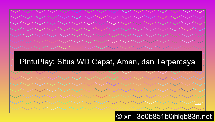 situs pintuplay wd cepat